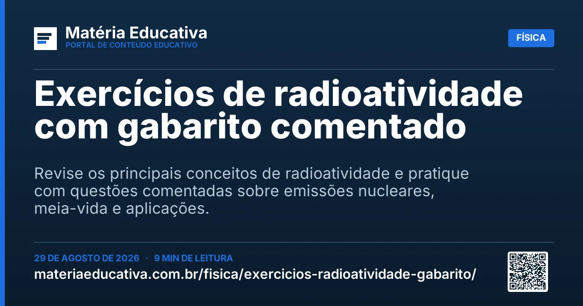 Resumo visual: Exercícios de radioatividade com gabarito comentado