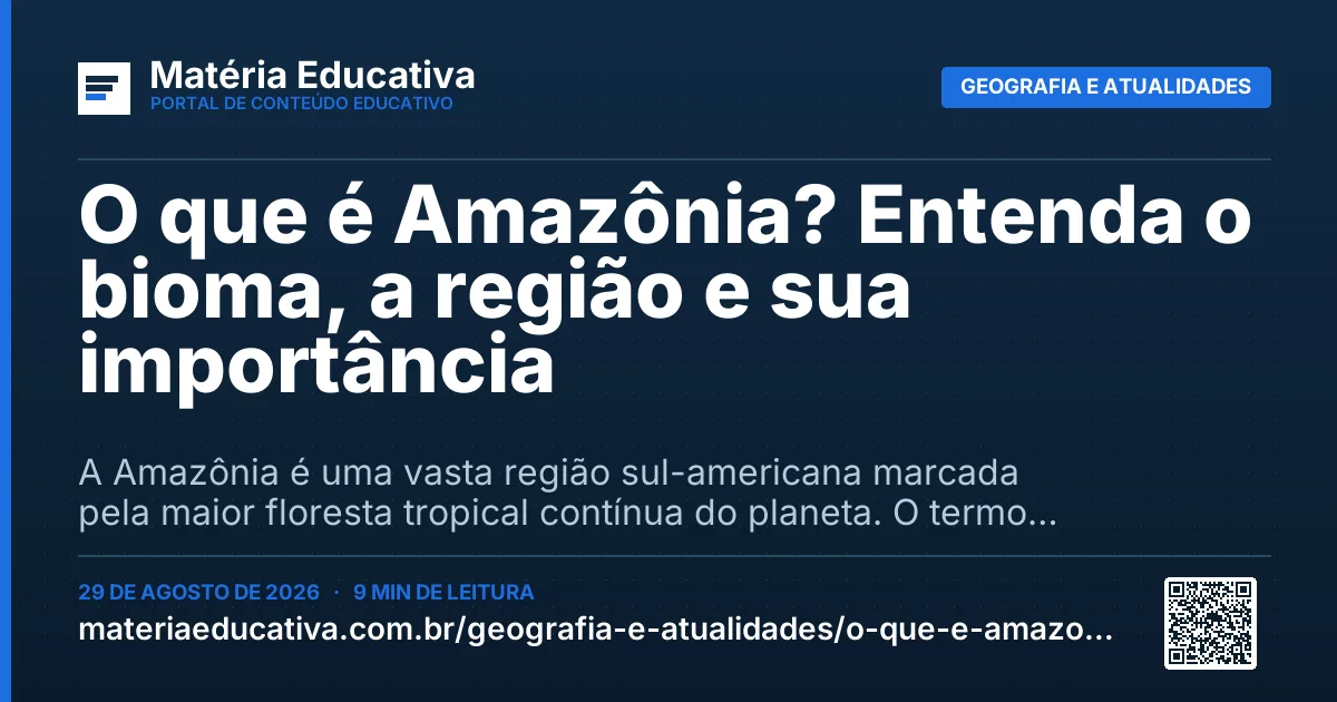 Resumo visual: O que é Amazônia? Entenda o bioma, a região e sua importância