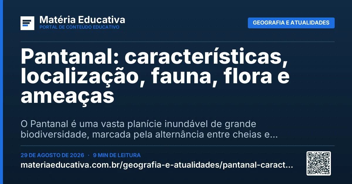 Resumo visual: Pantanal: características, localização, fauna, flora e ameaças