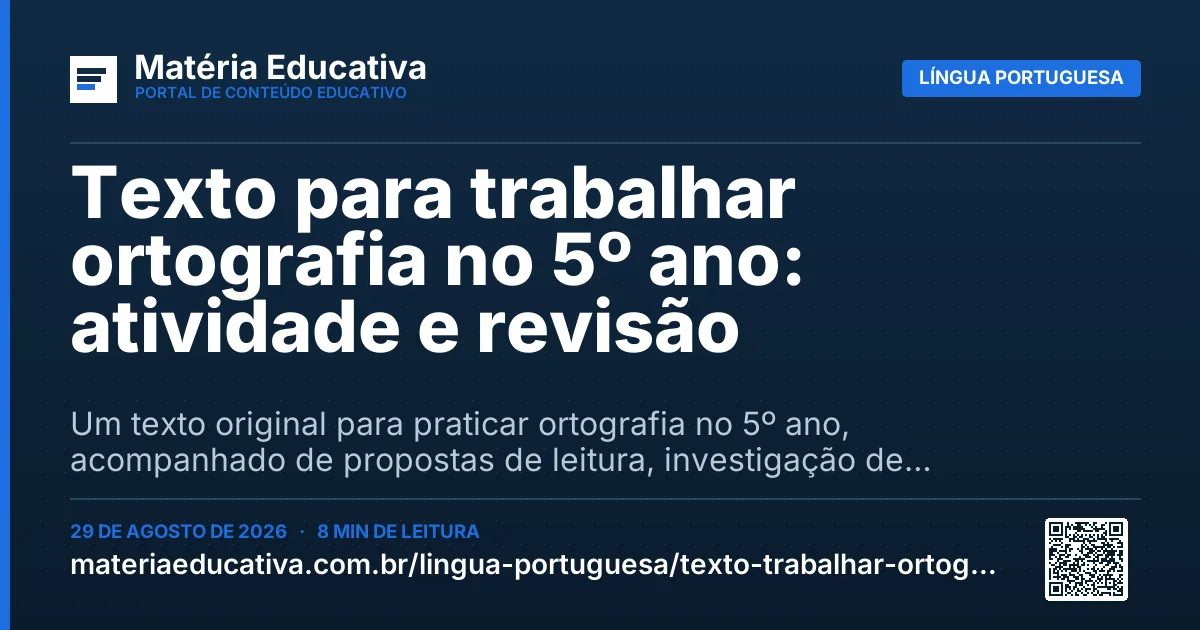 Resumo visual: Texto para trabalhar ortografia no 5º ano: atividade e revisão