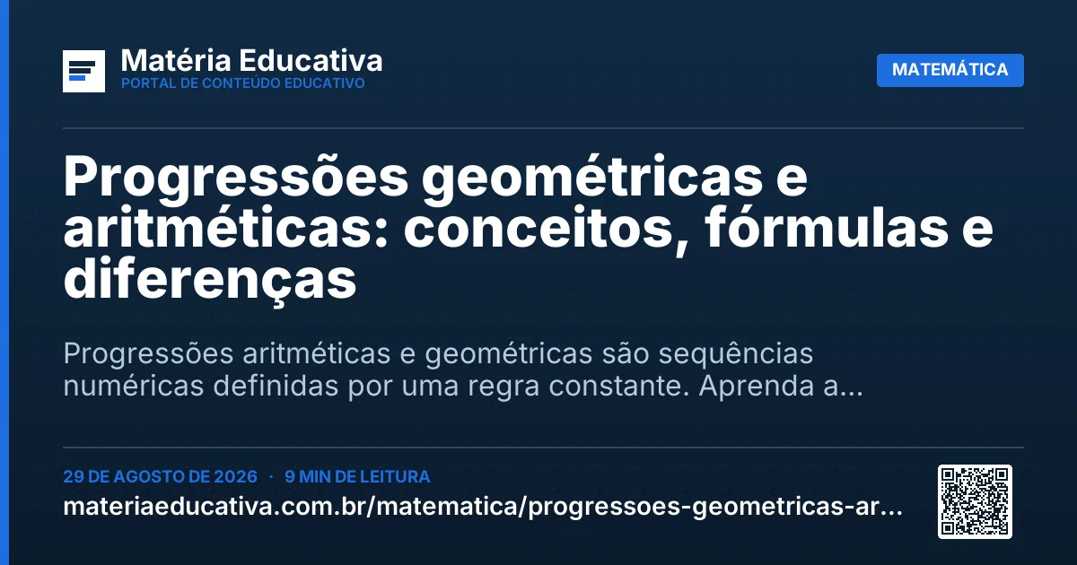 Resumo visual: Progressões geométricas e aritméticas: conceitos, fórmulas e diferenças