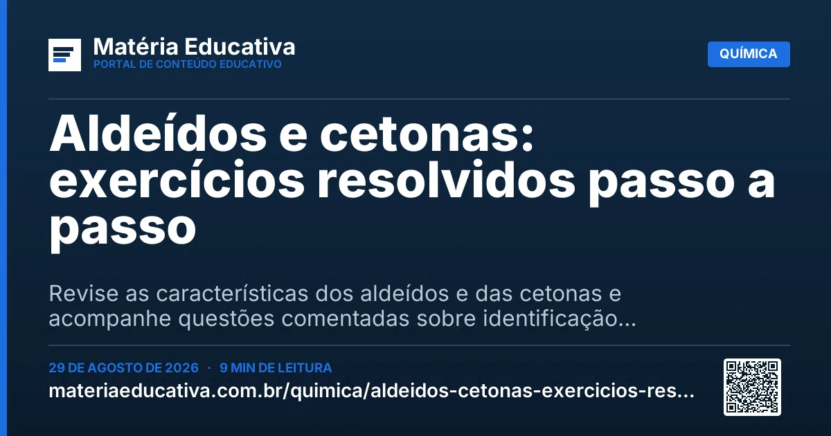 Resumo visual: Aldeídos e cetonas: exercícios resolvidos passo a passo
