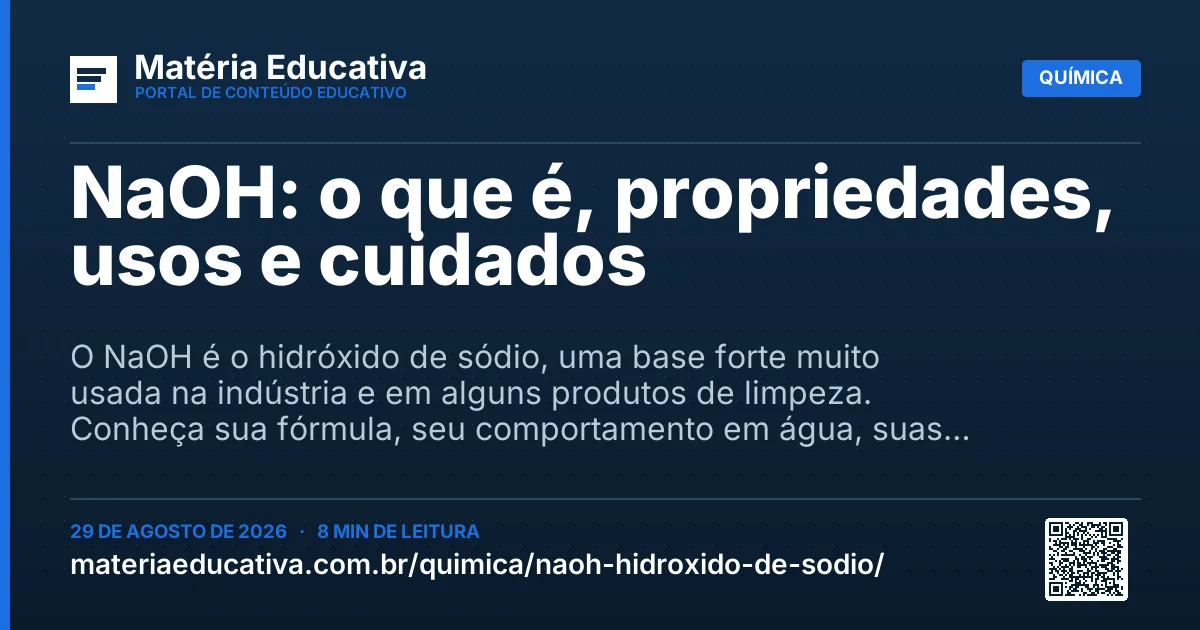 Resumo visual: NaOH: o que é, propriedades, usos e cuidados