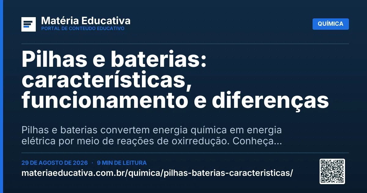 Resumo visual: Pilhas e baterias: características, funcionamento e diferenças