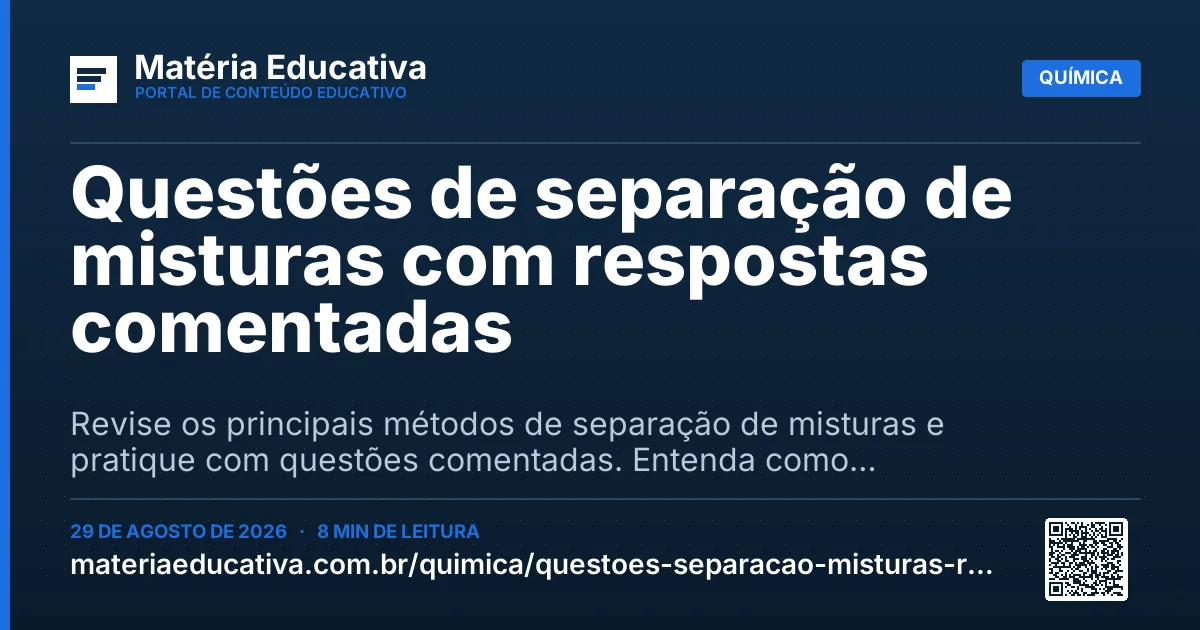 Resumo visual: Questões de separação de misturas com respostas comentadas